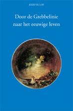 Door de Grebbelinie naar het eeuwige leven 9789070554491, Boeken, Verzenden, Gelezen, Jozef Rulof