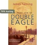 De Roof Van De Double Eagle 9789045303598 J.E. Twining, Verzenden, Gelezen, J.E. Twining