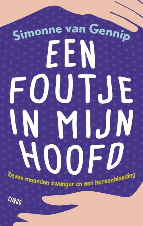 Een foutje in mijn hoofd 9789023489238 Simonne van Gennip, Boeken, Literatuur, Gelezen, Verzenden