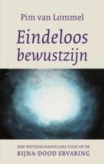 Eindeloos bewustzijn | Pim van Lommel | 9789025960001, Zo goed als nieuw, Pim van Lommel