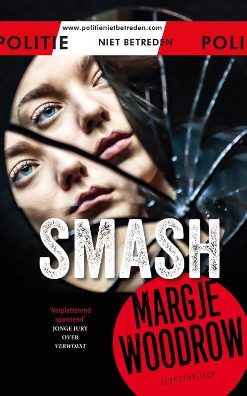 Smash / Politie niet betreden 9789026154744 Margje Woodrow, Boeken, Kinderboeken | Jeugd | 13 jaar en ouder, Gelezen, Verzenden