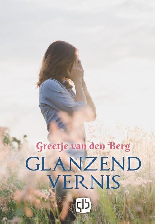 Glanzend vernis 9789036432504 Greetje van den Berg, Boeken, Streekboeken en Streekromans, Gelezen, Verzenden