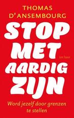 9789025909918 Stop met aardig zijn | Tweedehands, Boeken, Verzenden, Zo goed als nieuw, Thomas d' Ansembourg