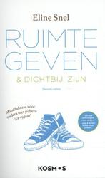 Ruimte geven & dichtbij zijn 9789021571744 Eline Snel, Boeken, Verzenden, Zo goed als nieuw, Eline Snel
