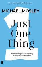 Just One Thing | 9789049204013 | Mosley, Michael, Boeken, Gezondheid, Dieet en Voeding, Ophalen of Verzenden, Nieuw, Mosley, Michael