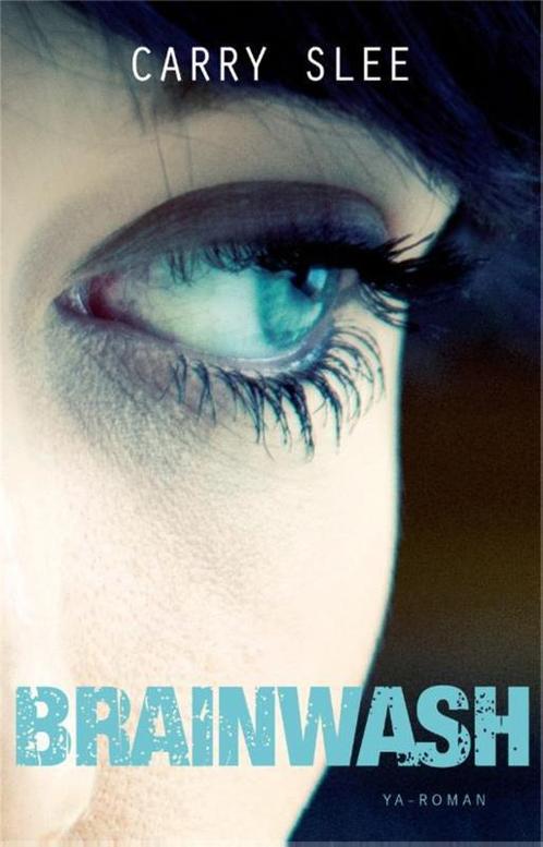 Brainwash 9789049925826 Carry Slee, Boeken, Kinderboeken | Jeugd | 13 jaar en ouder, Gelezen, Verzenden