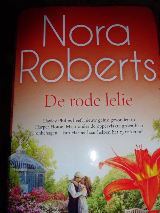 De rode lelie Nora Roberts 9789049203993 Nora Roberts, Boeken, Overige Boeken, Gelezen, Verzenden