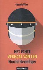 9783990484784 Het echte verhaal van een hoofd beveiliger, Boeken, Verzenden, Zo goed als nieuw, Cees de Vries