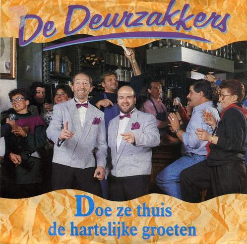 Single - De Deurzakkers - Doe Ze Thuis De Hartelijke Groeten, Cd's en Dvd's, Vinyl | Nederlandstalig, Verzenden