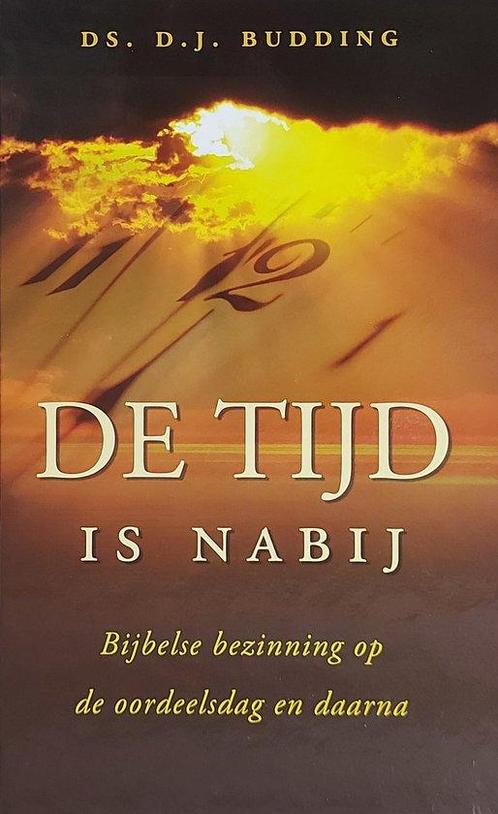 Tijd is nabij 9789033124846 D.J. Budding, Boeken, Godsdienst en Theologie, Zo goed als nieuw, Verzenden