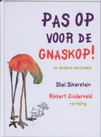 Pas op voor de gnaskop! 9789023991724 S. Silverstein, Verzenden, Gelezen, S. Silverstein