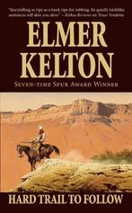 Hard Trail to Follow (Texas Rangers): A Story of the Texas, Boeken, Verzenden, Gelezen, Elmer Kelton