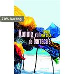 Koning van de barracas 9789047203001 Femke van Zeijl, Boeken, Verzenden, Gelezen, Femke van Zeijl