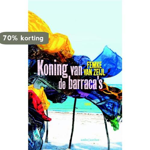 Koning van de barracas 9789047203001 Femke van Zeijl, Boeken, Romans, Gelezen, Verzenden