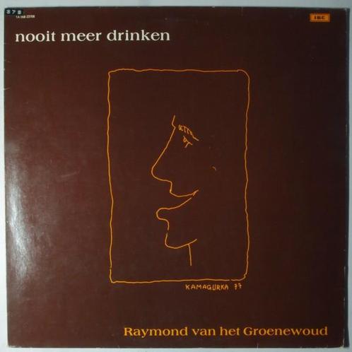Raymond van het Groenewoud - Nooit meer drinken - LP, Cd's en Dvd's, Vinyl | Pop, Gebruikt, 12 inch