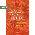 Leven vanuit liefde 9789401411547 Mia Leijssen, Boeken, Verzenden, Zo goed als nieuw, Mia Leijssen