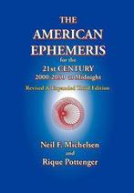 The American Ephemeris for the 21st Century, 2000-2050 at, Verzenden, Gelezen, Neil F. Michelsen