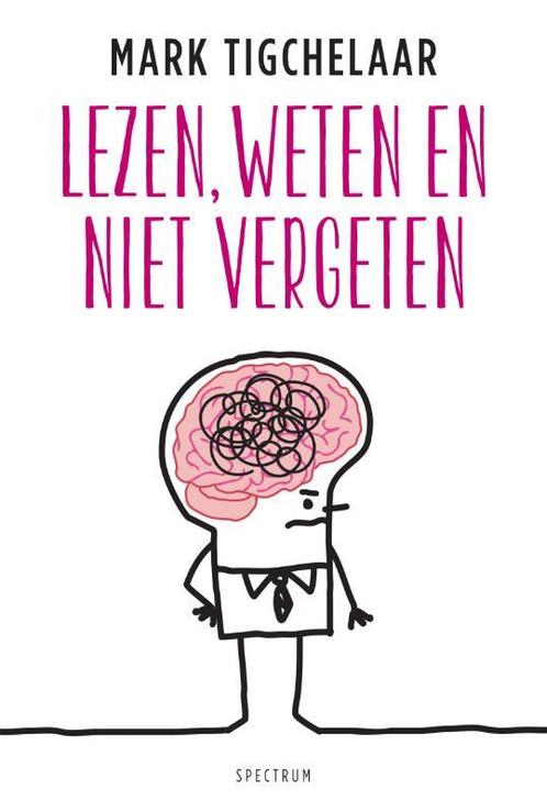 Lezen, weten en niet vergeten 9789000344321 Mark Tigchelaar, Boeken, Psychologie, Zo goed als nieuw, Verzenden