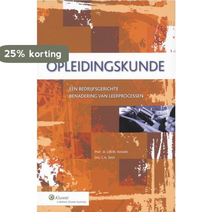 Opleidingskunde 9789013048896 J.W.M. Kessels, Boeken, Economie, Management en Marketing, Gelezen, Verzenden