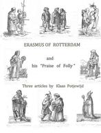 9789463185295 Erasmus of Rotterdam and his Praise of Folly, Boeken, Wetenschap, Klaas Potjewijd, Zo goed als nieuw, Verzenden