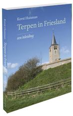 Terpen In Friesland Bornmeer, 2014 |  NIEUW | Huisman, Kerst, Boeken, Ophalen of Verzenden, Nieuw, Huisman, Kerst