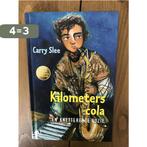 Kilometers Cola En Knetterende Ruzie 9789064940385, Boeken, Verzenden, Zo goed als nieuw, Carry Slee