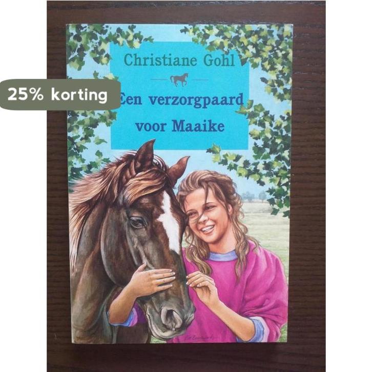 VERZORGPAARD VOOR MAAIKE 9789025404383 GOHL, Boeken, Kinderboeken | Jeugd | 10 tot 12 jaar, Gelezen, Verzenden