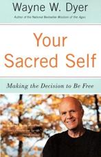 9780060935832 Your Sacred Self Wayne W Dyer, Boeken, Verzenden, Nieuw, Wayne W Dyer