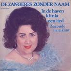vinyl single 7 inch - De Zangeres Zonder Naam - In De Hav..., Verzenden, Zo goed als nieuw