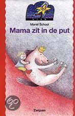 Mama zit in de put / Ster / 5-7 9789027629272 M. School, Verzenden, Gelezen, M. School