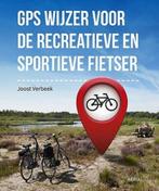 Gps wijzer voor de recreatieve en sportieve fietser, Boeken, Verzenden, Zo goed als nieuw, Joost Verbeek