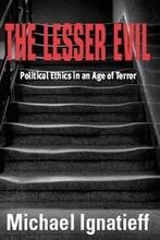 The Lesser Evil 9780748622245 Michael Ignatieff, Verzenden, Zo goed als nieuw, Michael Ignatieff