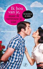 Ik hou van je, maar ik vertrouw je niet 9789029583336, Boeken, Verzenden, Gelezen, Mira Kirshenbaum