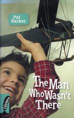 The Man Who Wasnt There 9789001561635 Pat Barker, Boeken, Verzenden, Zo goed als nieuw, Pat Barker