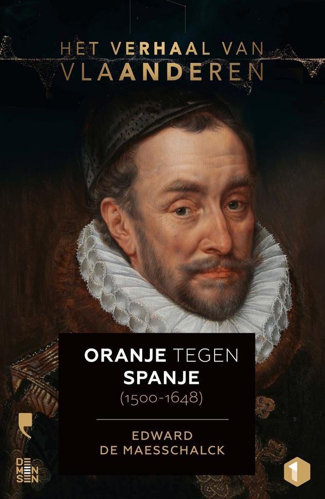 Oranje tegen Spanje (1500-1648) / Het verhaal van Vlaanderen, Boeken, Geschiedenis | Wereld, Gelezen, Verzenden