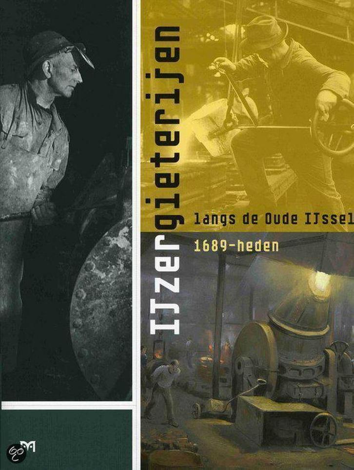 IJzergieterijen langs de Oude IJssel 1689-heden, Boeken, Geschiedenis | Wereld, Gelezen, Verzenden