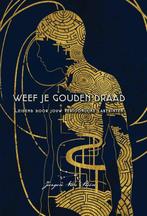 9789082686975 Weef je gouden draad Jurgen Van Steen, Verzenden, Nieuw, Jurgen Van Steen