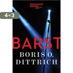 Barst - Boris Ottokar Dittrich 9789059654655 Boris Dittrich, Boeken, Verzenden, Zo goed als nieuw, Boris Dittrich