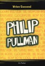Writers uncovered: Philip Pullman by Victoria Parker, Boeken, Taal | Engels, Vic Parker, Gelezen, Verzenden