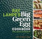9781449475857 Ray Lampes Big Green Egg Cookbook, Boeken, Nieuw, Ray Lampe, Verzenden