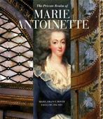 The Private Realm of Marie Antoinette By Marie-France, Boeken, Zo goed als nieuw, Marie-France Boyer,François Halard, Verzenden