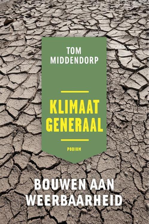 Klimaatgeneraal 9789463810746 Tom Middendorp, Boeken, Literatuur, Gelezen, Verzenden