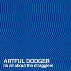 cd - Artful Dodger - Its All About The Stragglers, Verzenden, Zo goed als nieuw