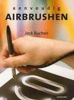 9789021333601 Eenvoudig Airbrushen | Tweedehands, Boeken, J. Buchan, Zo goed als nieuw, Verzenden