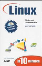 Linux in 10 minuten / In 10 minuten 9789043009331, Verzenden, Gelezen, B. Schoenmakers
