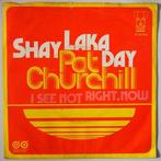 Pat Churchill - Shay laka day - Single, Cd's en Dvd's, Vinyl Singles, Verzenden, Nieuw in verpakking