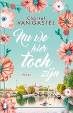 Nu we hier toch zijn 9789022597873 Chantal van Gastel, Boeken, Verzenden, Gelezen, Chantal van Gastel