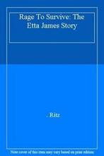 Rage To Survive: The Etta James Story. Ritz, . Ritz, Zo goed als nieuw, Verzenden