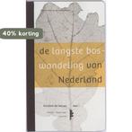 De langste boswandeling van Nederland 9789078641162, Boeken, Reisgidsen, Verzenden, Gelezen, A. Snelderwaard