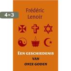 Een geschiedenis van onze goden 9789079001170, Boeken, Verzenden, Gelezen, Frédéric Lenoir